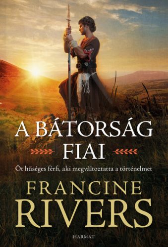 A bátorság fiai - Francine Rivers (kötött áras) 