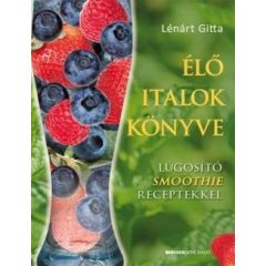 Lénárt Gitta-Élő italok könyve 