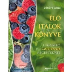 Lénárt Gitta-Élő italok könyve 