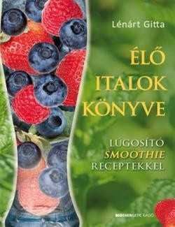 Lénárt Gitta-Élő italok könyve 