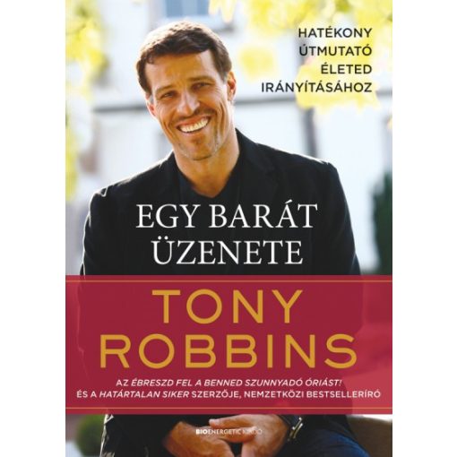 Tony Robbins - Egy barát üzenete (új példány)