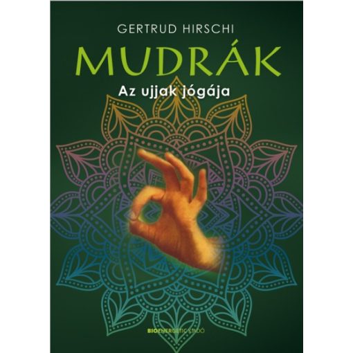 Gertrud Hirschi - Mudrák - Az ujjak jógája (új példány)