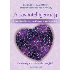   Doc Childre - A szív intelligenciája - Halld meg a szív intuitív hangját!