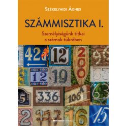   Székelyhidi Ágnes - Számmisztika I. - Személyiségünk titkai a számok tükrében