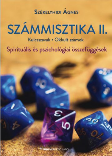 Székelyhidi Ágnes - Számmisztika II. - Kulcsszavak, Okkult számok