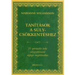 Marianne Williamson - Tanítások a súlycsökkentéshez