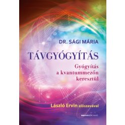   Sági Mária - Távgyógyítás - Gyógyítás a kvantummezőn keresztül