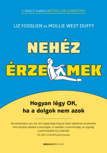 Nehéz érzelmek - Liz Fosslien - Mollie West Duffy