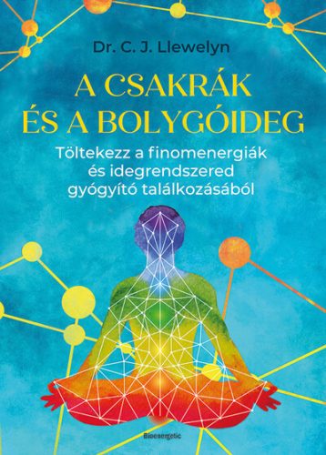 A csakrák és a bolygóideg - Dr. C. J. Llewelyn (kötött áras) 