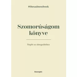   Szomorúságom könyve - Napló az elengedéshez (már nem kötött áras) 