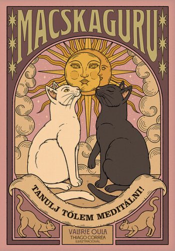 Macskaguru - Tanulj tőlem meditálni! - Valerie Oula (kötött áras) 