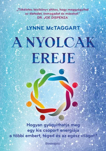 A Nyolcak Ereje - Lynne McTaggart (kötött áras) 