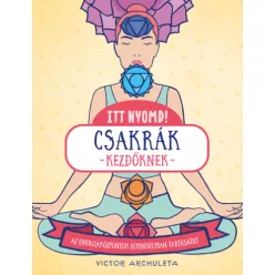Itt nyomd! - Csakrák kezdőknek (kötött áras)