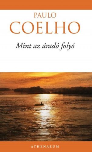 Paulo Coelho-Mint az áradó folyó 