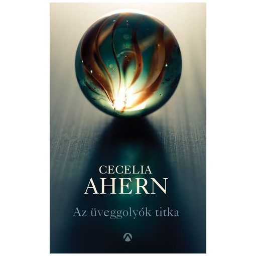 Cecelia Ahern- Az ​üveggolyók titka 
