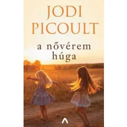 Jodi Picoult -A nővérem húga  