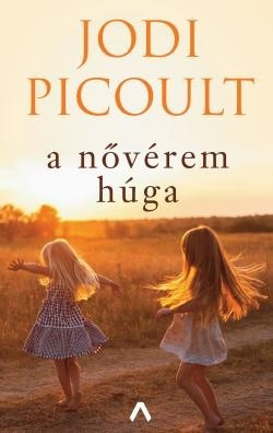 Jodi Picoult -A nővérem húga  