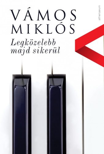 Vámos Miklós - Legközelebb majd sikerül 