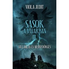   Viola Judit - Sasok a viharban III. - Villámlás és mennydörgés