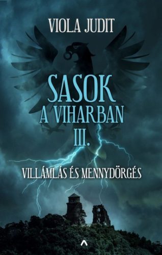 Viola Judit - Sasok a viharban III. - Villámlás és mennydörgés