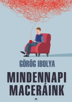 Görög Ibolya - Mindennapi maceráink 