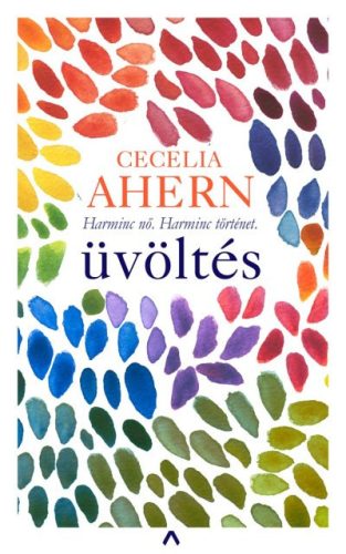 Cecelia Ahern - Üvöltés 