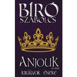 Bíró Szabolcs - Anjouk VI. - Királyok éneke 