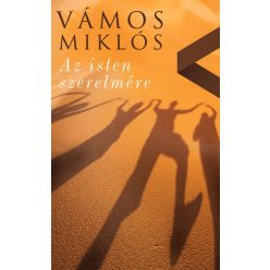 Vámos Miklós - Az isten szerelmére 