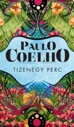 Paulo Coelho-Tizenegy perc 