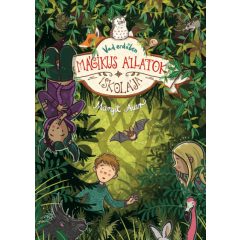 Margit Auer - Mágikus állatok iskolája 11. - Vad erdőben