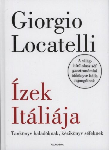 Giorgio Locatelli - Ízek Itáliája 