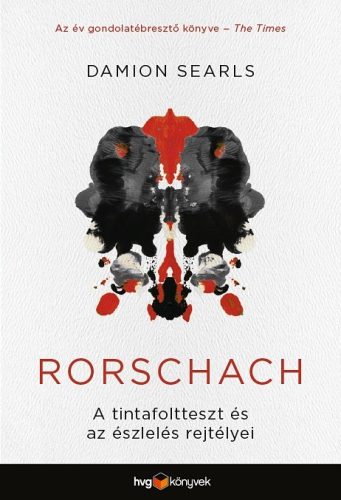 Damion Searls - Rorschach-A tintafoltteszt és az észlelés rejtélyei 