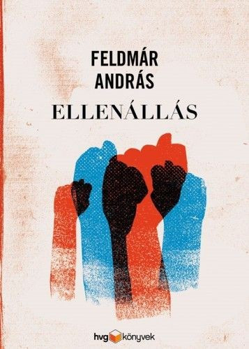 Feldmár András - Ellenállás 