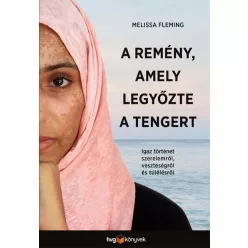 Melissa Fleming - A remény, amely legyőzte a tengert 