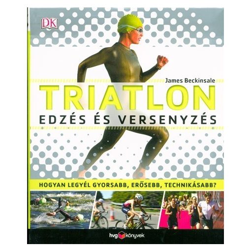 Triatlon, edzés és versenyzés 