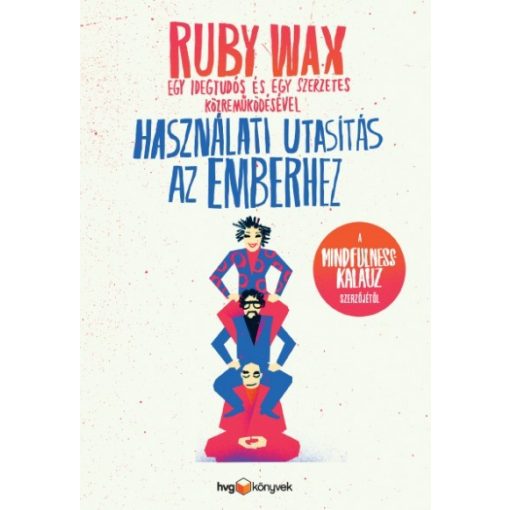 Ruby Wax - Használati utasítás az emberhez 