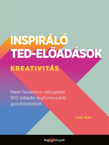 Tom May - Inspiráló TED-előadások: Kreativitás