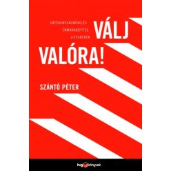 Szántó Péter - Válj valóra!