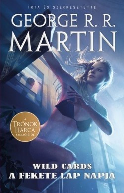 George R. R. Martin - A fekete lap napja - Wild Cards 3.  