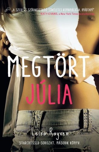 Leisa Rayven - Megtört Júlia-Starcrossed-sorozat 2. 