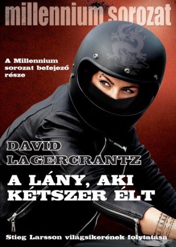 David Lagercrantz - A lány, aki kétszer élt - Millennium sorozat 6. 