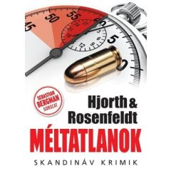 Michael Hjorth és Hans Rosenfeldt - Méltatlanok 