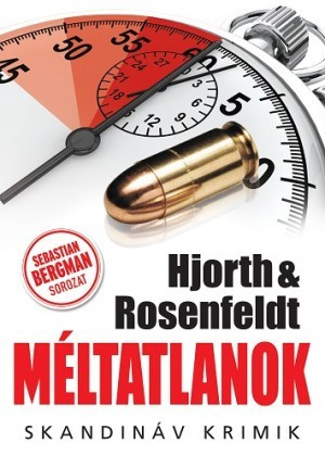 Michael Hjorth és Hans Rosenfeldt - Méltatlanok 