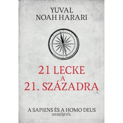 Yuval Noah Harari - 21 lecke a 21. századra (új példány)