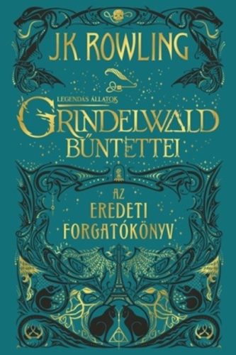 J. K. Rowling - Legendás állatok: Grindelwald bűntettei / forgatókönyv/kemény