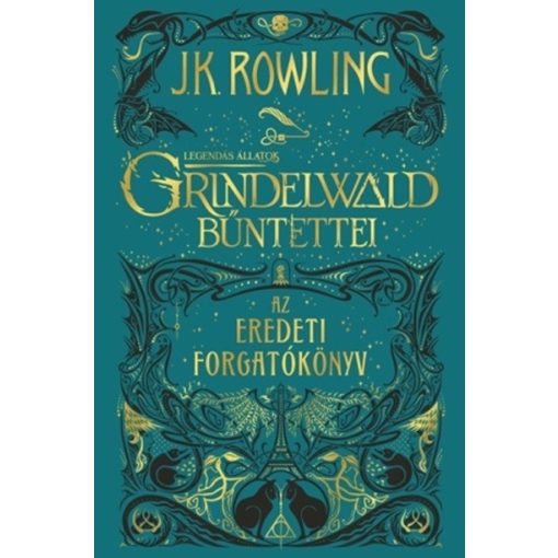 J. K. Rowling - Legendás állatok: Grindelwald bűntettei / forgatókönyv (új példány)