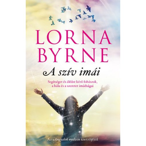 Lorna Byrne - A szív imái (új példány)