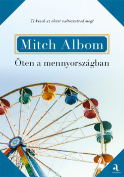 Mitch Albom-Öten a mennyországban 