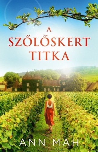 Ann Mah - A szőlőskert titka 