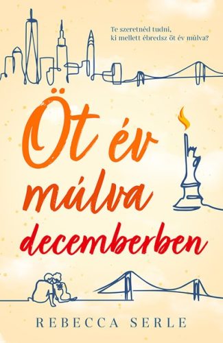 Rebecca Serle - Öt év múlva decemberben 